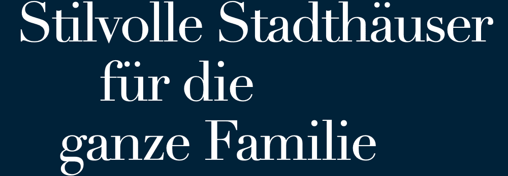 Stilvolle Stadthäuser für die ganze Familie